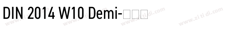 DIN 2014 W10 Demi字体转换 DIN 2014 W10 Demi字体转换